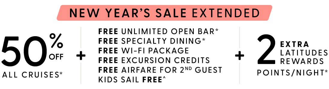 Black Friday Preview Sale + 50% off All Cruises + Free Pre-Paid Gratuities + Free at Sea + Kids Sail Free