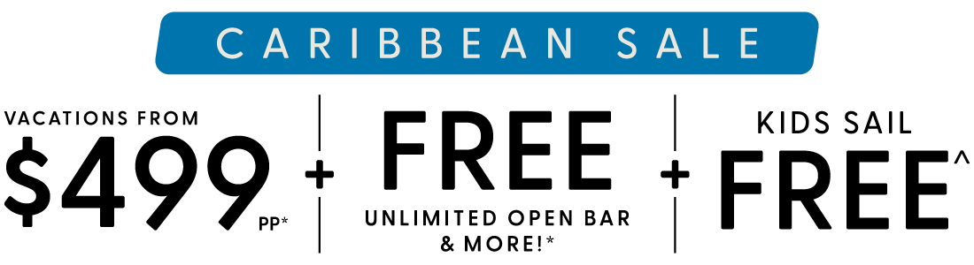 Black Friday Preview Sale + 50% off All Cruises + Free Pre-Paid Gratuities + Free at Sea + Kids Sail Free