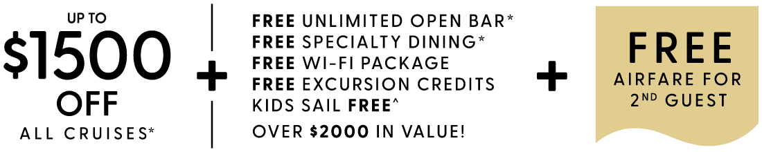 Black Friday Preview Sale + 50% off All Cruises + Free Pre-Paid Gratuities + Free at Sea + Kids Sail Free