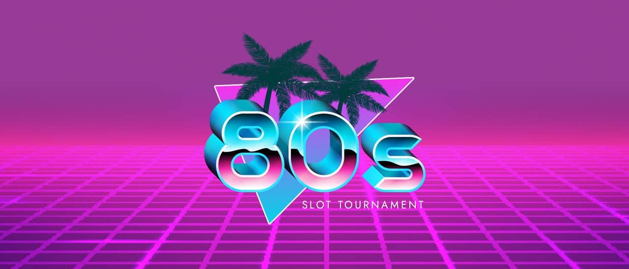 80s Slot Tournament 