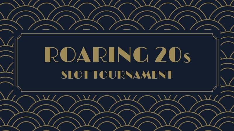 Roaring 20s Slot Tournament