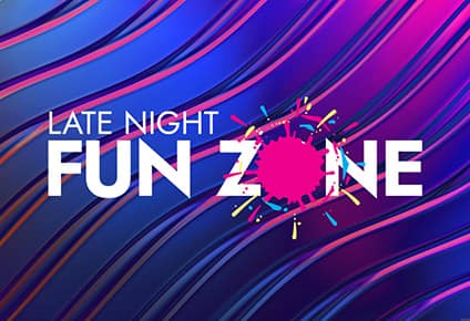late night fun zone
