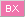 BX