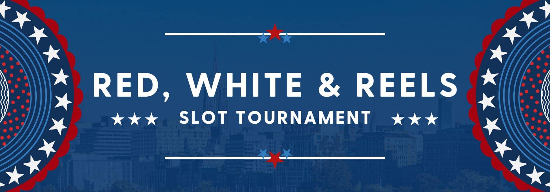 Red, White & Reels Slot Tournament