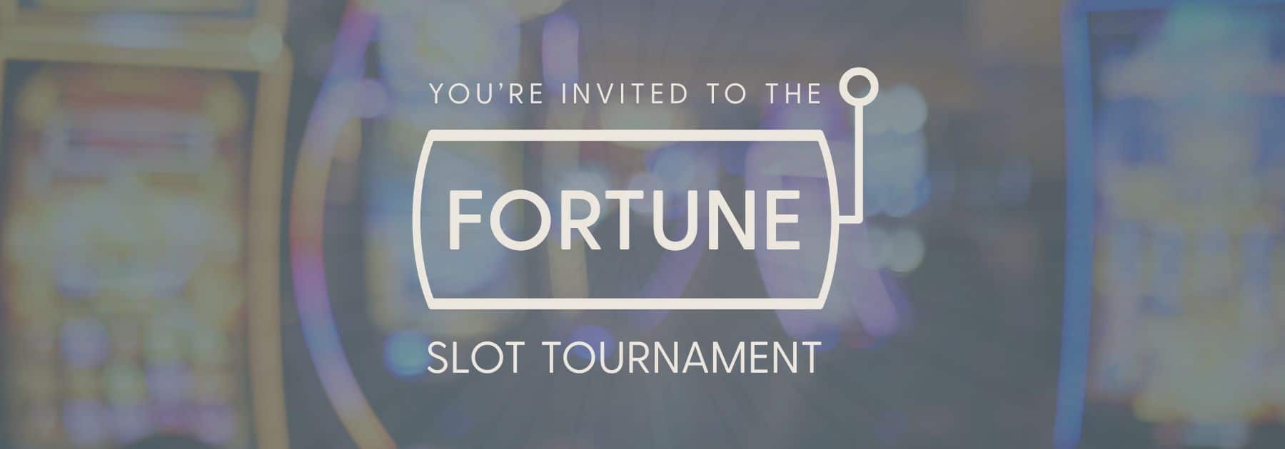 Fortune Slot Tournament