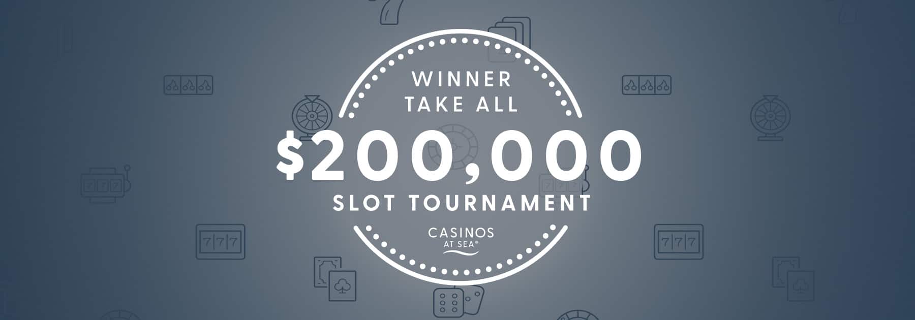 $200,000 Winner Take All Slot Tournament